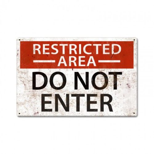 Restriced Area - Do Not Enter - fémtábla