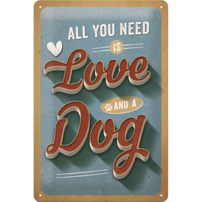 All You Need Is Love And A Dog Fémtábla