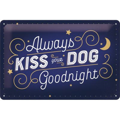 Kiss Your Dog Goodnight Fémtábla