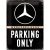 RETRO Mercedes Parking Only Plechový nápis