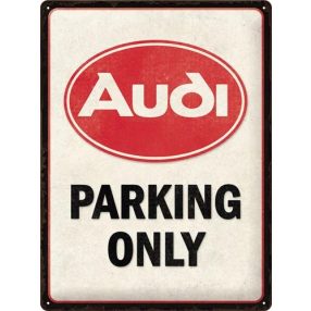 RETRO AUDI Parking Only - Fémtábla