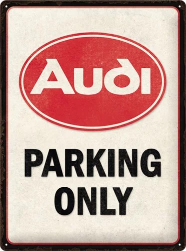 AUDI Parking Only - Fémtábla