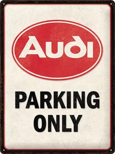 RETRO AUDI Parking Only - Fémtábla