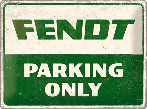 Fendt – Parking Only – Fémtábla
