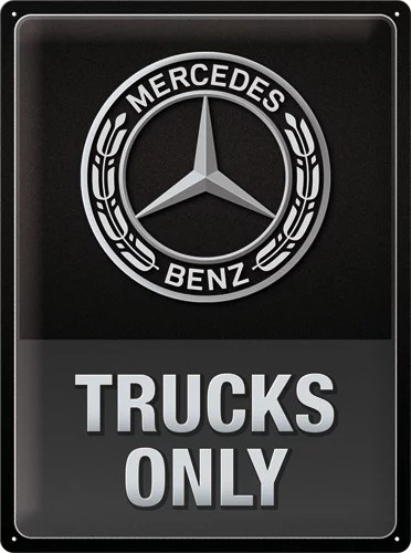 RETRO Mercedes Benz Trucks Only - Fémtábla