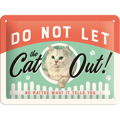 Do Not Let The Cat Out! - Fémtábla