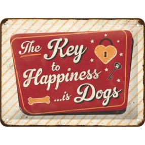 RETRO The Key 2 Happiness.. Is Dogs - Plechový nápis