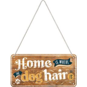 RETRO Home is where the Dog Hair is – Fémtábla