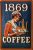 Coffee 1869 - fémtábla 