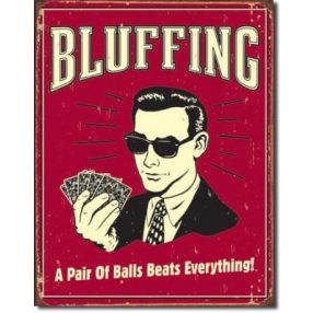 Bluffing – A Pair of Balls Beats Everything - Fémtábla